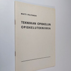 Matti Peltonen : Tekniikan opiskelun opiskelutekniikka - pikkukuva 1