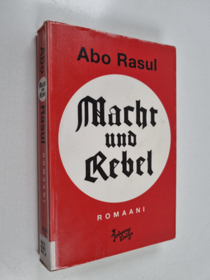 Abo Rasul : Macht und Rebel
