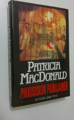 Patricia MacDonald : Pikkusiskon painajainen