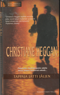 Christiane Heggan, Tappaja jätti jäljen
