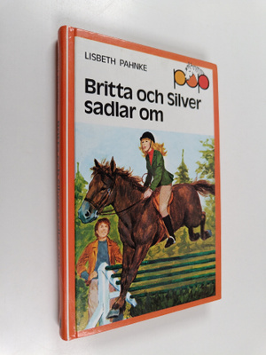 Lisbeth Pahnke : Britta och Silver sadlar om