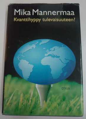 Mika Mannermaa: Kvanttihyppy tulevaisuuteen?