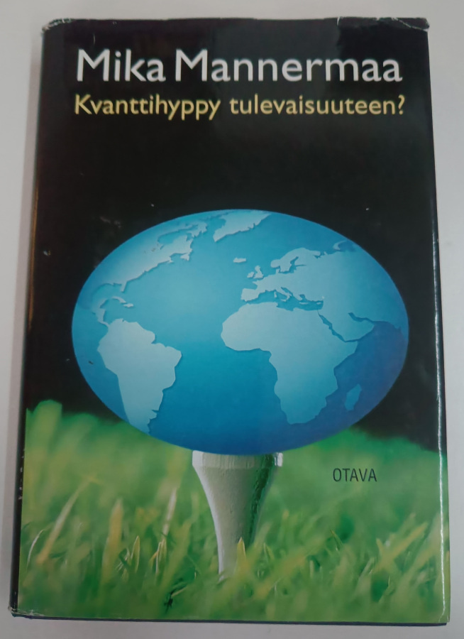 Mika Mannermaa: Kvanttihyppy tulevaisuuteen?