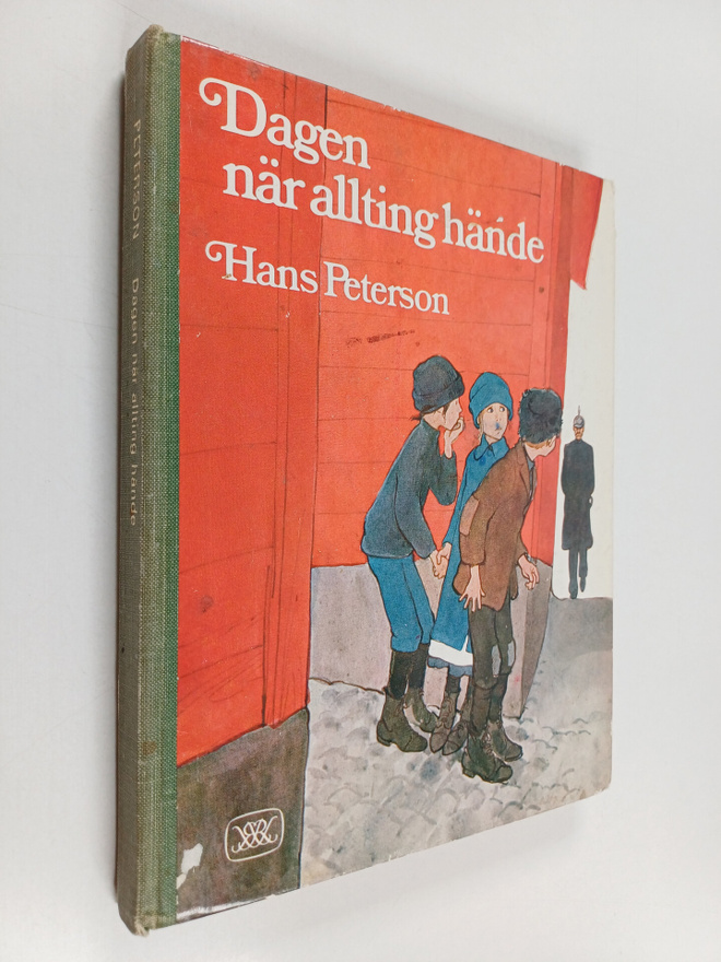 Hans Peterson : Dagen när allting hände