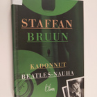 Staffan Bruun : Kadonnut Beatles-nauha - pikkukuva 1