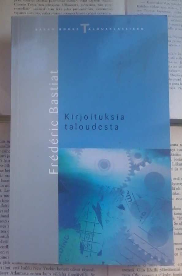 Frederic Bastiat - Kirjoituksia taloudesta (nid.)