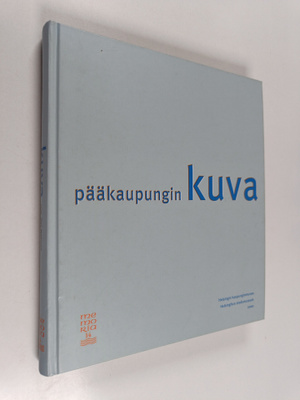 Pääkaupungin kuva : luentoja Helsingin historiasta