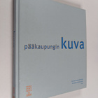 Pääkaupungin kuva : luentoja Helsingin historiasta - pikkukuva 1