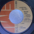 LA BOTTEGA DELL'ARTE::VECCHIO ROCK/VIA DEL GRANO:VINYYLI  7" - pikkukuva 3