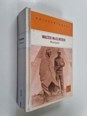 Walter McClintock : Mustajalat : elämää intiaanien parissa