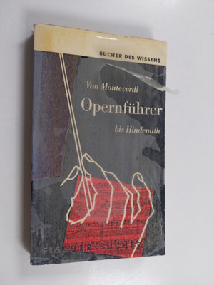 Hellmuth Steger ym. : Opernfuhrer von Monteverdi bis Hind...