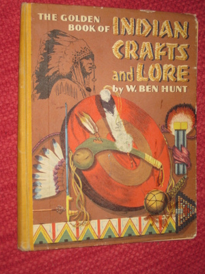 Ben Hunt : The Golden Book of Indian Crafts and Lore