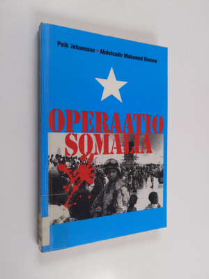 Peik Johansson ym. : Operaatio Somalia