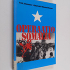 Peik Johansson ym. : Operaatio Somalia - pikkukuva 1