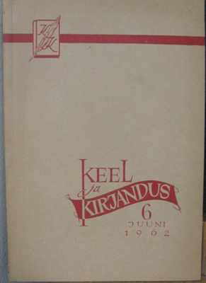 Keel Ja Kirjandus 6 Juuni 1962. Ss. 353-360.