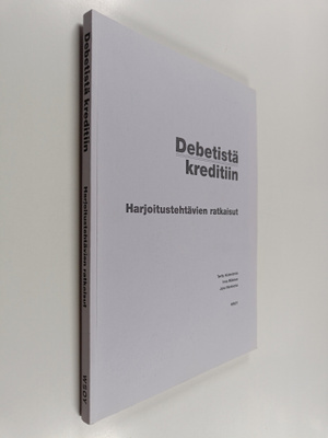 Terttu Söderström : Debetistä kreditiin : harjoitustehtäv...