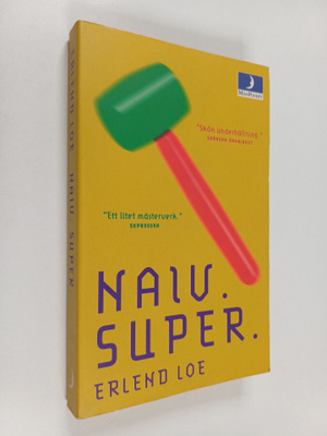Erlend Loe : Naiv. super