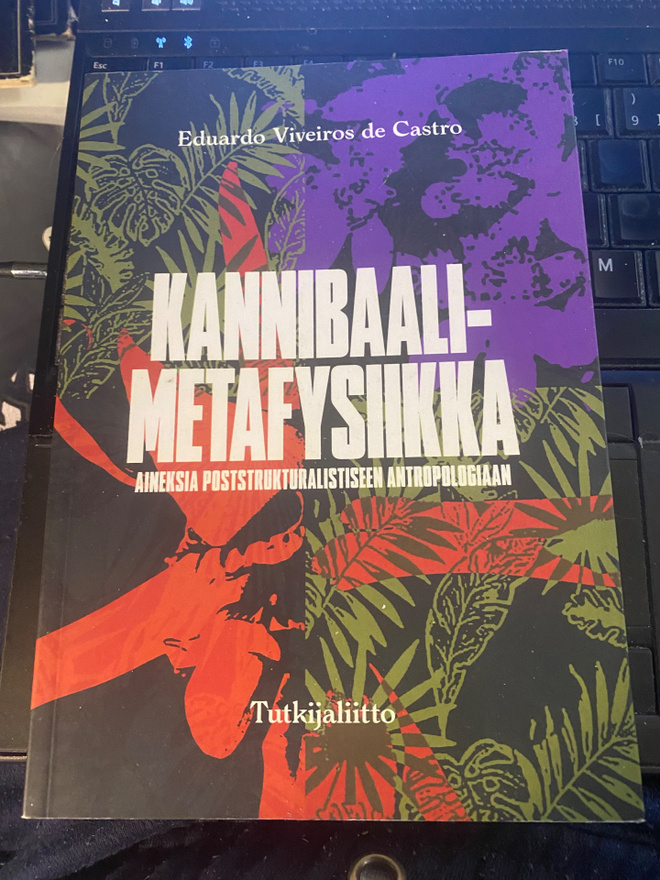 Kannibaalimetafysiikka - poststrukturalistinen antropologia