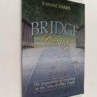 Joanne Harris : Bridge of Caring : The Importance of Inve... - pikkukuva 1