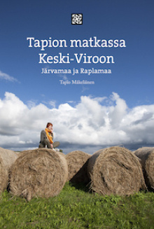 Tapio Mäkeläinen - Tapion matkassa Keski-Viroon