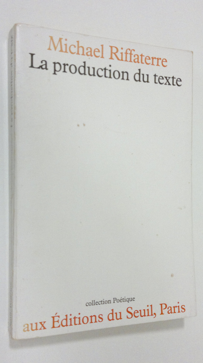 Michael Riffaterre : La production du texte