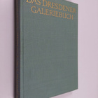Max Seydewitz : Das Dresdener Galeriebuch - vierhundert J... - pikkukuva 1