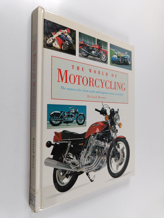 Roland Brown : The world of motorcycling : the motorcyle:...