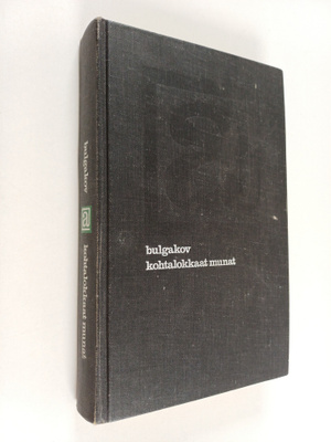 Mihail Bulgakov : Kohtalokkaat munat : satiireja ja muist...