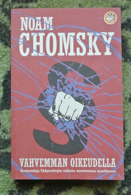 Noam Chomsky: VAHVEMMAN OIKEUDELLA