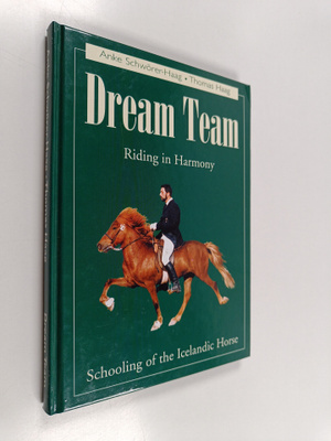Anke Schwörer Haag ym. : Dream team - riding in harmony :...