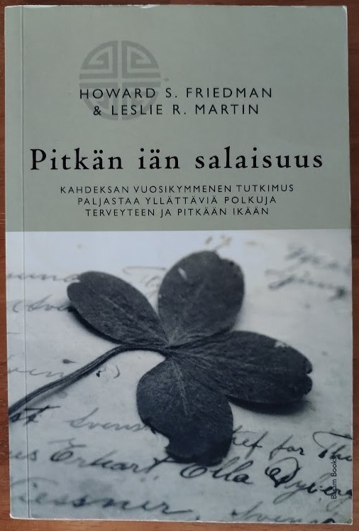 Howard S. Friedman & Leslie R. Martin: Pitkän iän salaisuus
