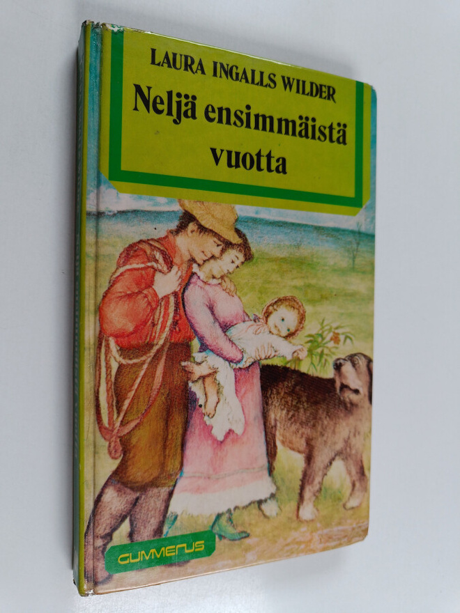 Laura Ingalls Wilder : Neljä ensimmäistä vuotta