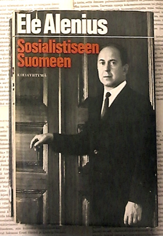 Ele Alenius - Sosialistiseen Suomeen (sid.)
