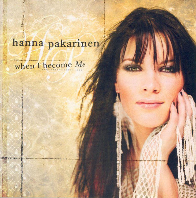 Hanna Pakarinen - When I Become Me (CD) HYVÄ KUNTO!!
