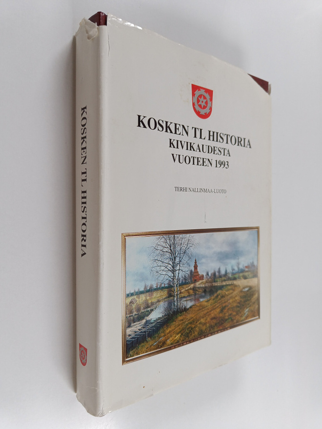 Terhi Nallinmaa-Luoto : Kosken Tl. historia : kivikaudest...