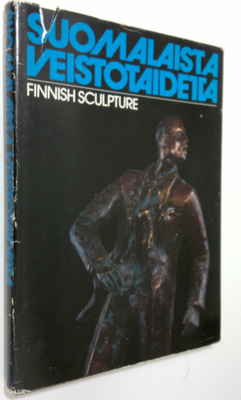 Suomalaista veistotaidetta = Finnish sculpture