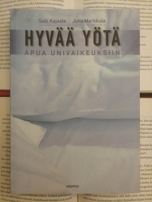 Kajaste, Markkula - Hyvää yötä: apua univaikeuksiin (nid.)