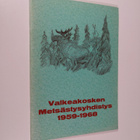 V. P. Suikko : Valkeakosken metsästysyhdistys 1959-1968 - pikkukuva 1