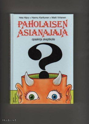 Häyry et al..: Paholaisen asianajaja :opaskirja skeptikolle