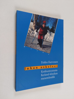 Pirkko Karvonen : Juhan askeleet : kotikuntoutusta Kerlan...