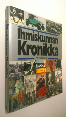 Jorma O. (toim.) Tiainen : Ihmiskunnan kronikka : 1900-lu...