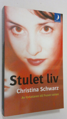 Christina Schwarz : Stulet liv