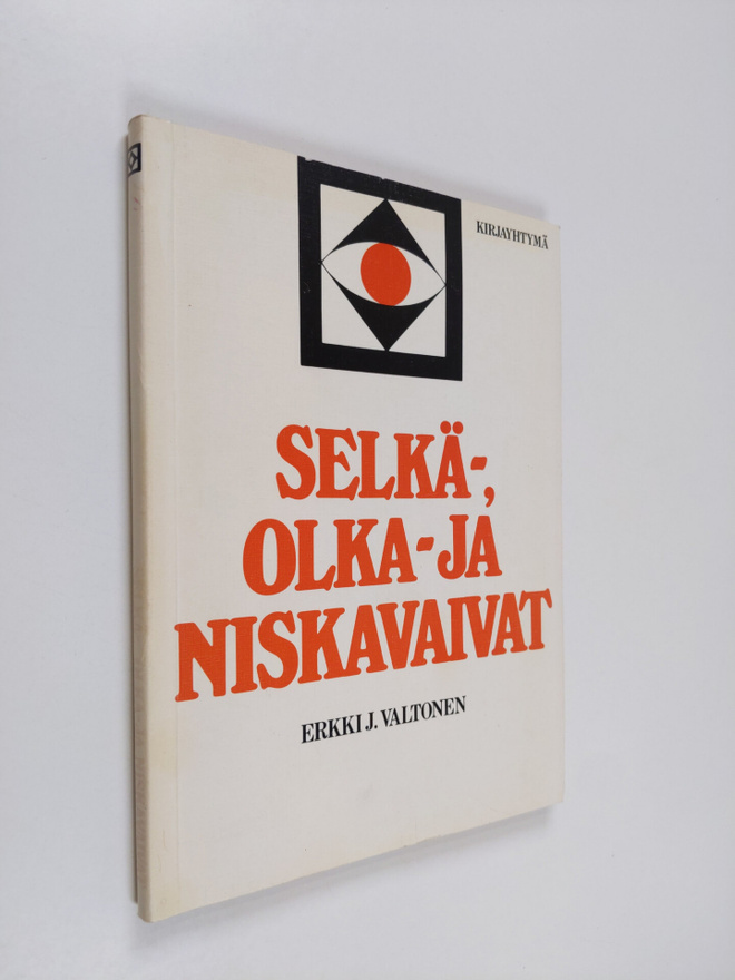 Erkki J. Valtonen : Selkä-, olka- ja niskavaivat