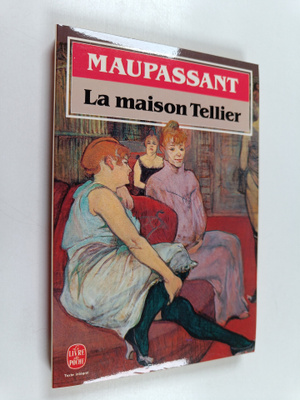 Guy de Maupassant : La maison Tellier