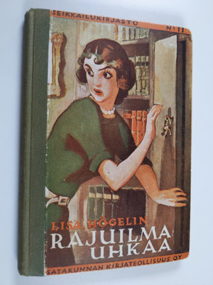 Lisa Högelin : Rajuilma uhkaa : kertomus tytöille
