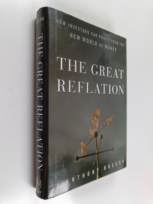 J. Anthony Boeckh : The Great Reflation - How Investors C...