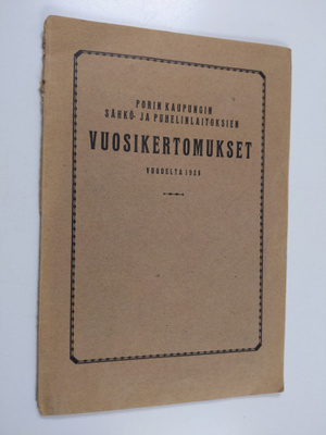 Porin kaupungin sähkö- ja puhelinlaitoksien vuosikertomuk...
