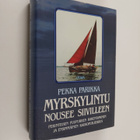 Pekka Parikka : Myrskylintu nousee siivilleen : perinteis... - pikkukuva 1