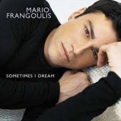 Mario Frangoulis - Sometimes I Dream (CD)