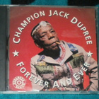 CHAMPION JACK DUPREE ~ Forever And Ever ~ CD naarmuton - pikkukuva 1